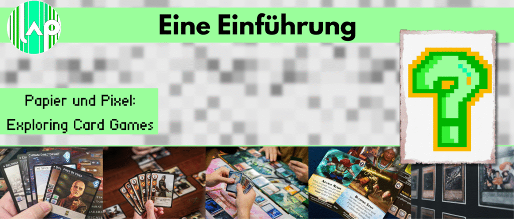 Thumbnail/Titelbild zum Einführungsartikel zum Call "Papier und Pixel" mit verschiedenen Motiven aus Kartenspielen sowie einer pixeligen Hintergrundgrafik und dem Reihen- und dem Beitragstitel auf LaP-grünem Hintergrund.