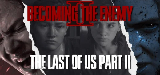 Canva collage with images of Ellie and Abby from “The Last of Us 2.” At the top is “Becoming the Enemy” in red with a Roman numeral I behind it. At the bottom is the game title.